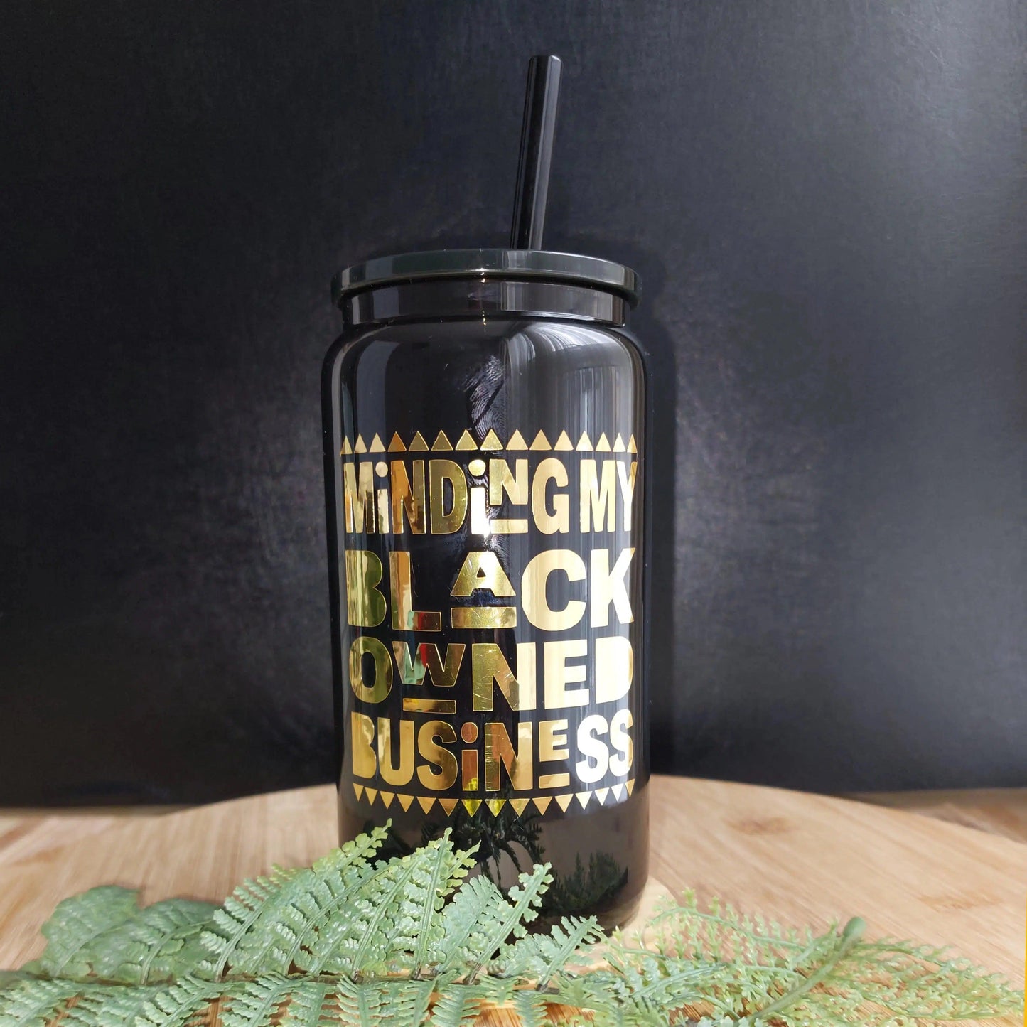 Minding My Black Owned Business - Black Glass Libbey Can with Glass Straw - Home Sweet Soul